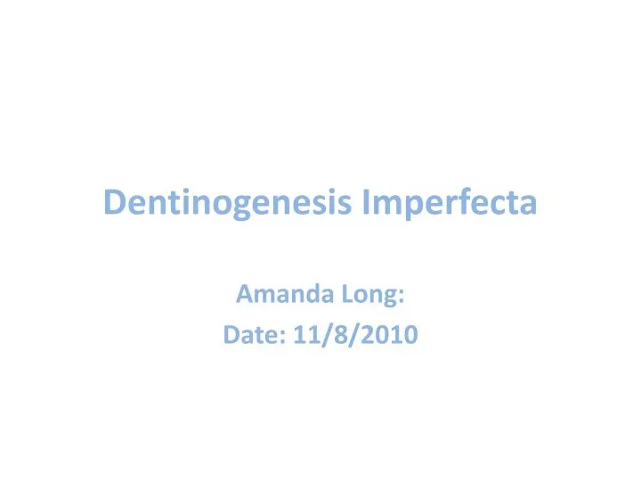 dentinogenesis imperfecta