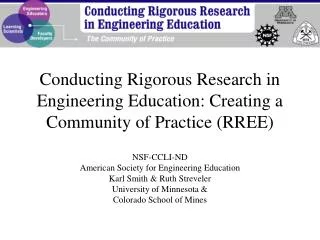 Conducting Rigorous Research in Engineering Education: Creating a Community of Practice (RREE)