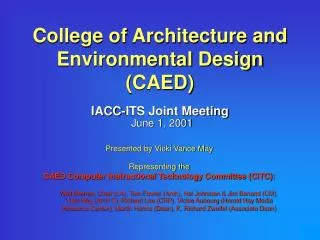 College of Architecture and Environmental Design (CAED) IACC-ITS Joint Meeting