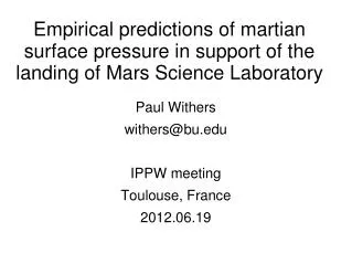 Paul Withers withers@bu IPPW meeting Toulouse, France 2012.06.19