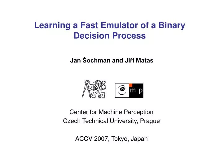 learning a fast emulator of a binary decision process