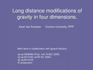 Long distance modifications of gravity in four dimensions.