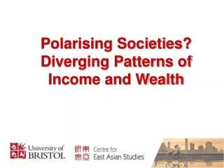 Polarising Societies? Diverging Patterns of Income and Wealth