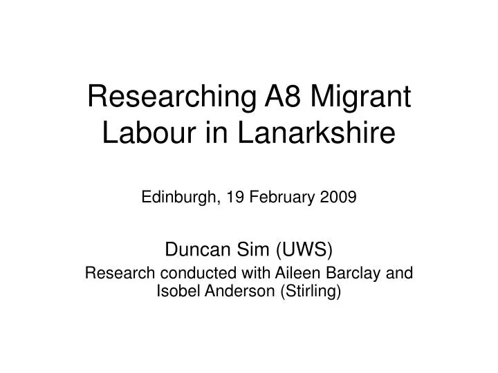 researching a8 migrant labour in lanarkshire edinburgh 19 february 2009