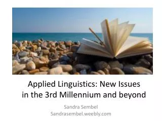 Applied Linguistics: New Issues in the 3rd Millennium and beyond