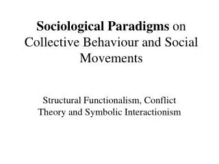 Sociological Paradigms on Collective Behaviour and Social Movements