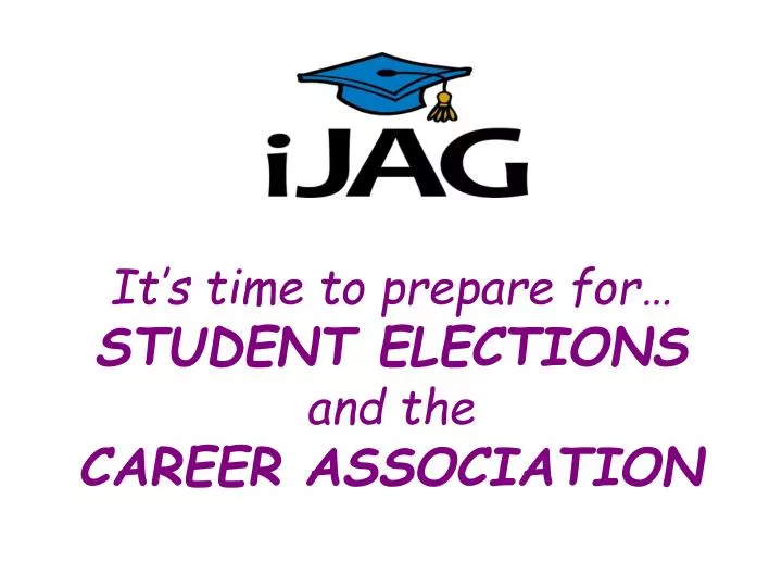 it s time to prepare for student elections and the career association