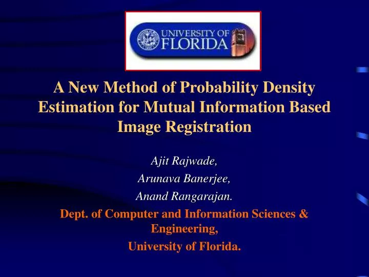 a new method of probability density estimation for mutual information based image registration