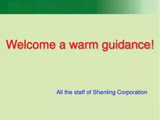 Welcome a warm guidance!