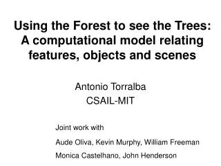 Using the Forest to see the Trees: A computational model relating features, objects and scenes