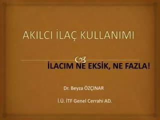 akilci la kullanimi