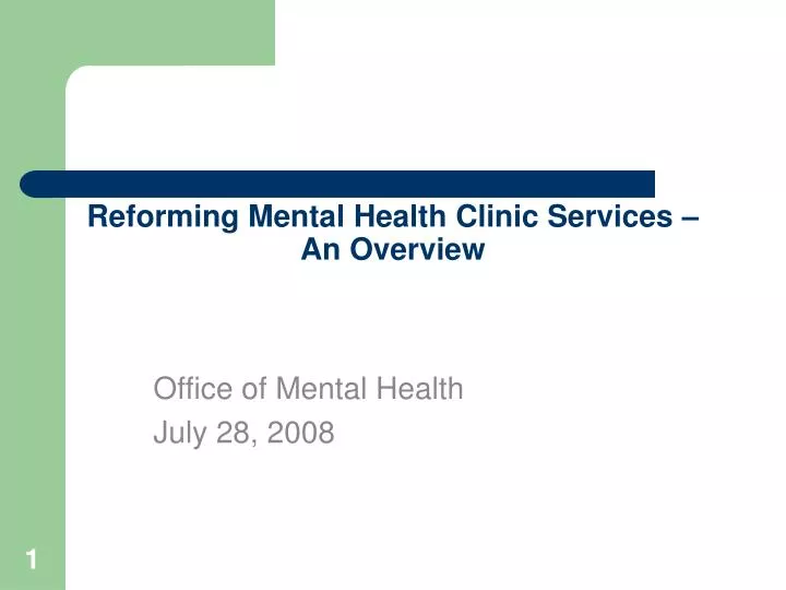 reforming mental health clinic services an overview