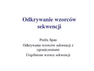 odkrywanie wzorc w sekwencji