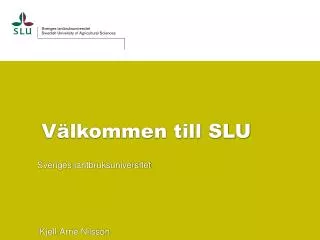 v lkommen till slu