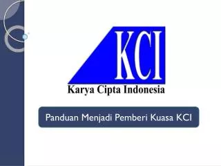 Panduan Menjadi Pemberi Kuasa KCI