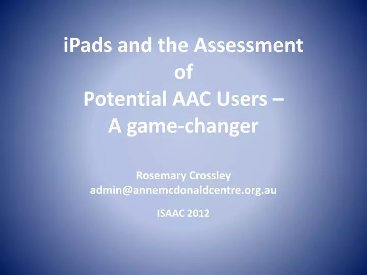 ipads and the assessment of potential aac users a game changer