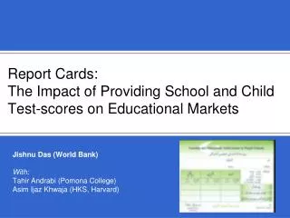 Report Cards: The Impact of Providing School and Child Test-scores on Educational Markets