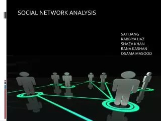 SOCIAL NETWORK ANALYSIS