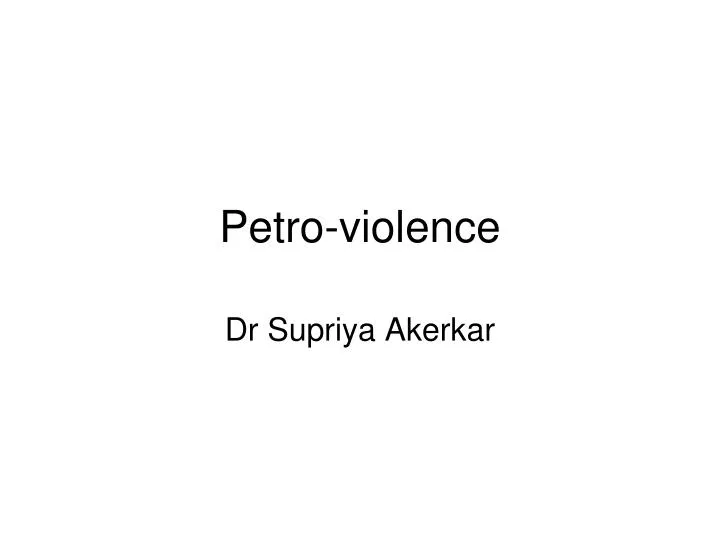 petro violence