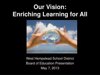 Our Vision: Enriching Learning for All
