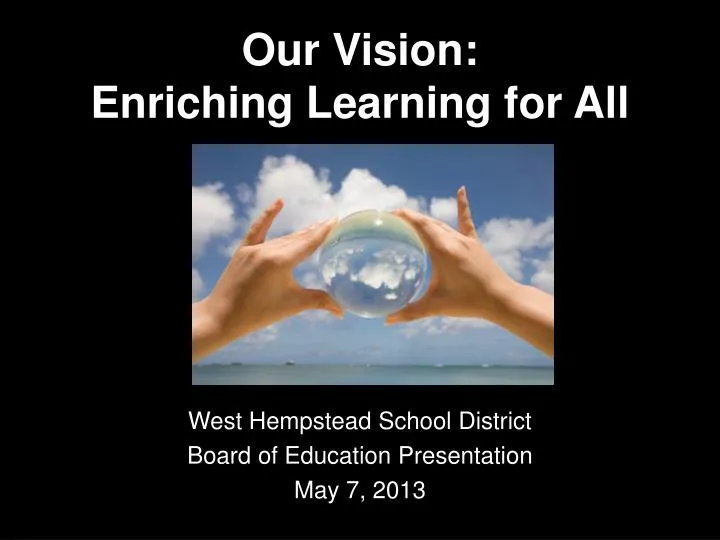 our vision enriching learning for all