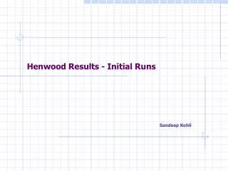 Henwood Results - Initial Runs
