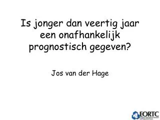 is jonger dan veertig jaar een onafhankelijk prognostisch gegeven