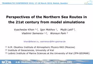 Perspectives of the Northern Sea Routes in the 21st century from model simulations