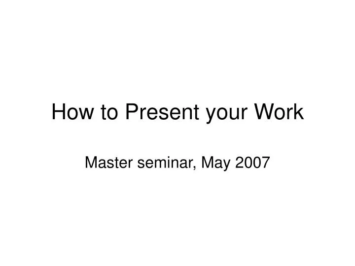 how to present your work