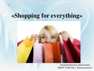 «Shopping for everything»