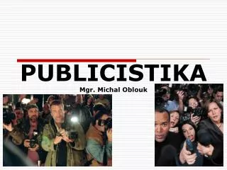 publicistika mgr michal oblouk