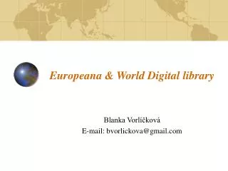 Europeana &amp; World Digital library