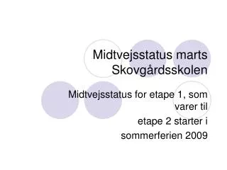 midtvejsstatus marts skovg rdsskolen