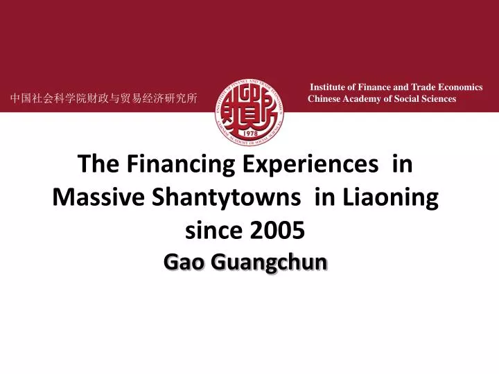 the financing experiences in massive shantytowns in liaoning since 2005 gao guangchun