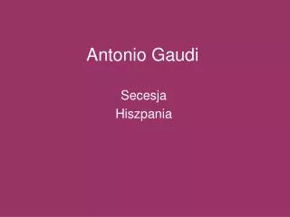 antonio gaudi