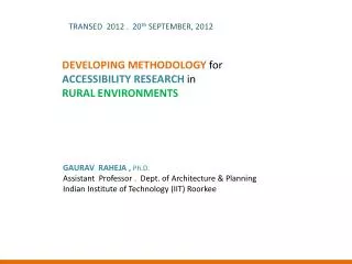 DEVELOPING METHODOLOGY for ACCESSIBILITY RESEARCH in RURAL ENVIRONMENTS