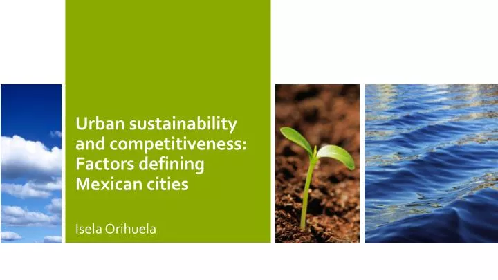 urban sustainability and competitiveness factors defining mexican cities