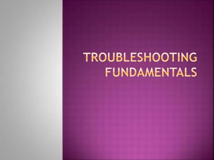 troubleshooting fundamentals