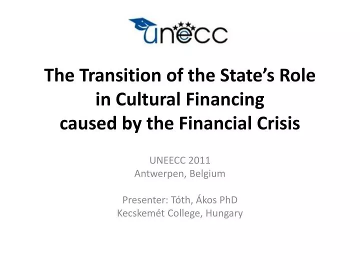 the transition of the state s role in cultural financing caused by the financial crisis