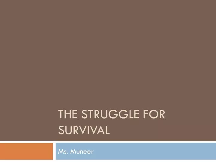 the struggle for survival
