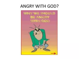ANGRY WITH GOD?