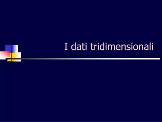 i dati tridimensionali