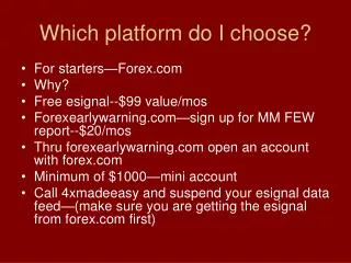 Which platform do I choose?