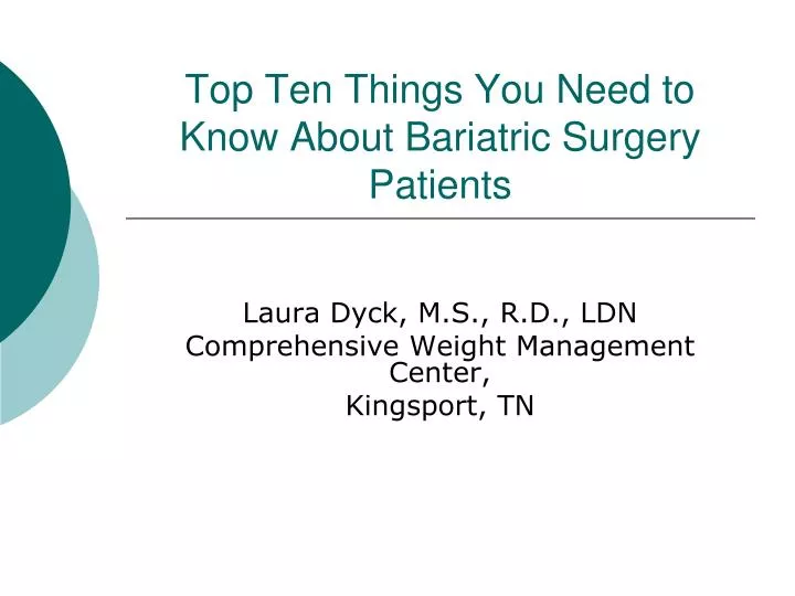 top ten things you need to know about bariatric surgery patients