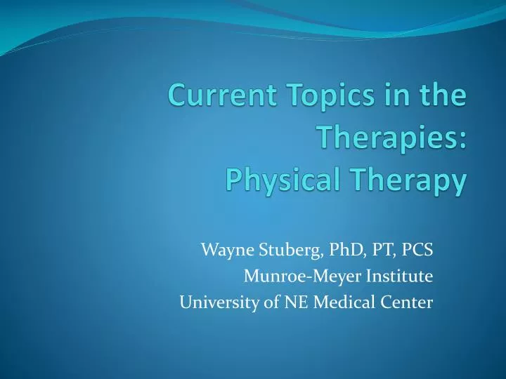 current topics in the therapies physical therapy