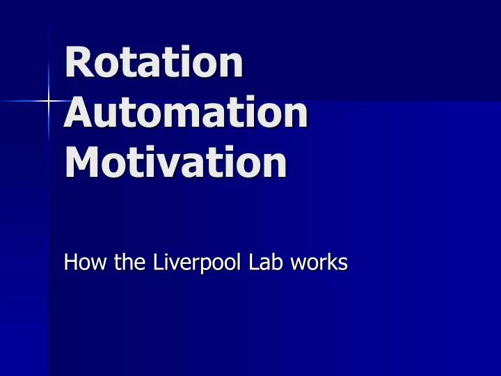 rotation automation motivation