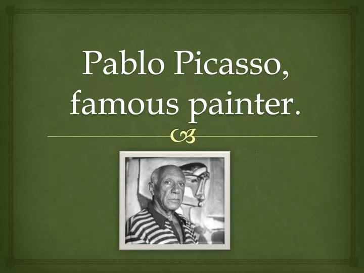 pablo picasso famous painter