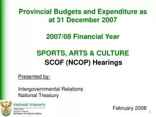 SCOF (NCOP) Hearings Presented by: Intergovernmental Relations National Treasury