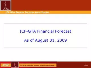 ICF-GTA Financial Forecast As of August 31, 2009