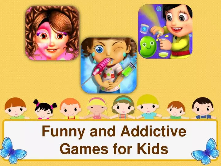 funny and addictive games for kids